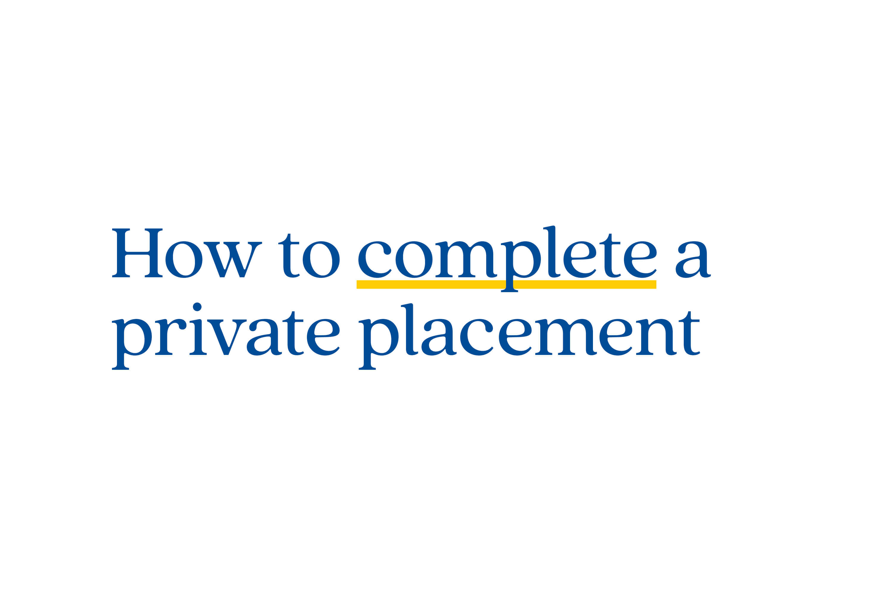 How to Complete a Private Placement